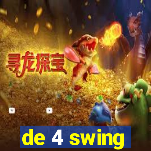 de 4 swing